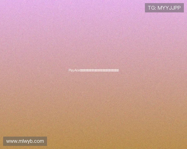 PlayAce真人平台全景报道世界杯比赛亮点与明星球员的精彩表现